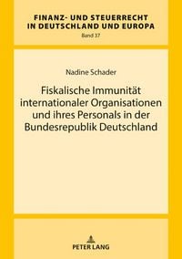 Produktbild: Fiskalische Immunitaet internationaler Organisationen und ihres Personals in der Bundesrepublik Deutschland