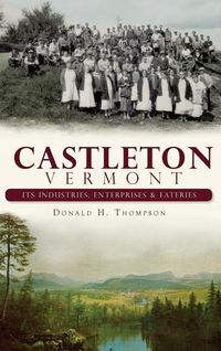 Produktbild: Castleton, Vermont: Its Industries, Enterprises & Eateries