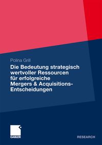 Bild vom Artikel Die Bedeutung strategisch wertvoller Ressourcen für erfolgreiche Mergers & Acquisitions-Entscheidungen vom Autor Polina Grill