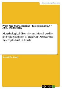 Produktbild: Morphological diversity, nutritional quality and value addition of jackfruit (Artocarpus heterophyllus) in Kerala