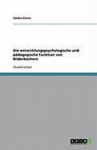 Produktbild: Die entwicklungspsychologische und p&auml;dagogische Funktion von Bilderb&uuml;chern