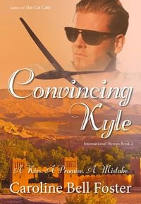 Produktbild: Convincing Kyle (International Heroes, #2)