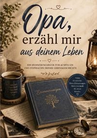 Produktbild: Opa, erz&auml;hl mir aus deinem Leben