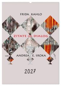 Produktbild: Frida Kahlo - Zitate im Dialog (Wandkalender 2027 DIN A2 hoch), CALVENDO Monatskalender