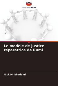 Produktbild: Le mod&egrave;le de justice r&eacute;paratrice de Rumi