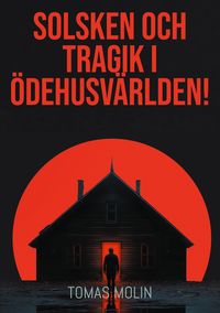 Produktbild: Solsken och tragik i &Ouml;dehusv&auml;rlden!