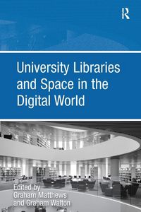 Produktbild: University Libraries and Space in the Digital World