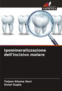Produktbild: Ipomineralizzazione dell'incisivo molare