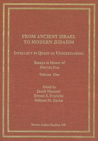Produktbild: From Ancient Israel to Modern Judaism: Intellect in Quest of Understanding Vol. 1