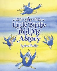 Produktbild: A Little Birdie Told Me A Story