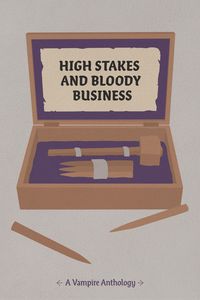 Produktbild: High Stakes and Bloody Business (WPP Charity Anthologies, #4)