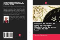Produktbild: Evolu&ccedil;&atilde;o da pol&iacute;tica da URSS no Pr&oacute;ximo e M&eacute;dio Oriente durante o per&iacute;odo da NEP