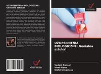 Produktbild: Uzupe&iquest;nienia Biologiczne: Genialna Sztuka!