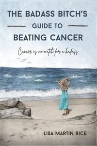 Produktbild: The Badass Bitch's Guide to Beating Cancer