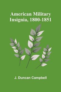 Produktbild: American Military Insignia, 1800-1851