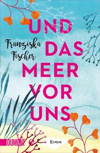 Produktbild: Und das Meer vor uns