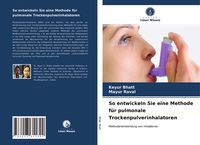 Produktbild: So entwickeln Sie eine Methode f&uuml;r pulmonale Trockenpulverinhalatoren