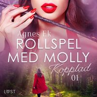 Produktbild: Rollspel med Molly 1: Kopplad - erotisk novell