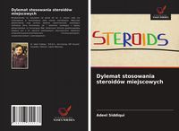 Produktbild: Dylemat stosowania steroid&oacute;w miejscowych