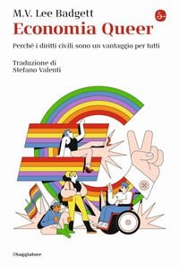 Produktbild: Economia Queer. Perch&eacute; i diritti civili sono un vantaggio per tutti