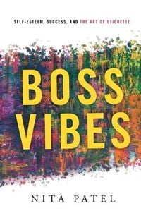 Produktbild: Boss Vibes: Self-Esteem, Success, and the Art of Etiquette