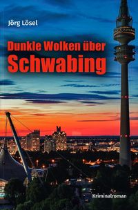 Produktbild: Dunkle Wolken &uuml;ber Schwabing
