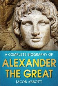 Produktbild: A Complete Biography of Alexander the Great