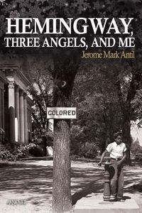 Produktbild: Hemingway, Three Angels, and Me