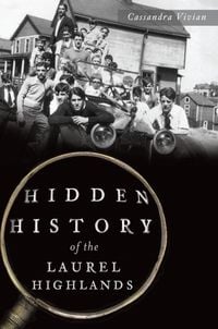 Produktbild: Hidden History of the Laurel Highlands