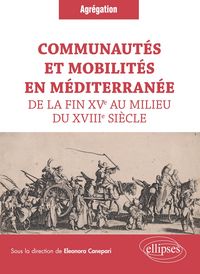 Produktbild: Communaut&eacute;s et mobilit&eacute;s en M&eacute;diterran&eacute;e de la fin XVe au milieu du XVIIIe si&egrave;cle