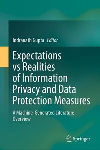 Produktbild: Expectations vs Realities of Information Privacy and Data Protection Measures