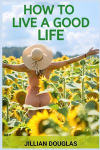 Produktbild: How To Live a Good Life