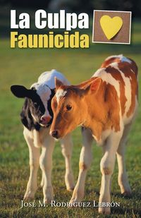 Produktbild: La Culpa Faunicida