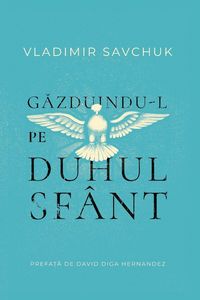 Produktbild: Host the Holy Ghost (Romanian edition)