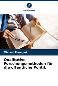 Produktbild: Qualitative Forschungsmethoden f&uuml;r die &ouml;ffentliche Politik