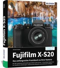 Produktbild: Fujifilm X-S20: Das umfangreiche Praxisbuch zu Ihrer Kamera