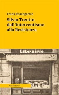 Produktbild: Silvio Trentin dall'interventismo alla Resistenza