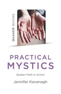 Produktbild: Quaker Quicks - Practical Mystics