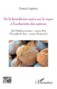 Produktbild: De la b&eacute;n&eacute;diction juive sur le repas &agrave; l'eucharistie des nations