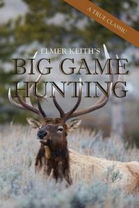 Produktbild: Elmer Keith's Big Game Hunting