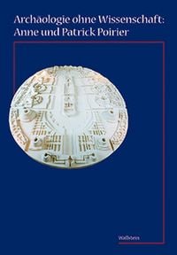 Produktbild: Arch&auml;ologie zwischen Imagination und Wissenschaft: Anne und Patrick Poirier