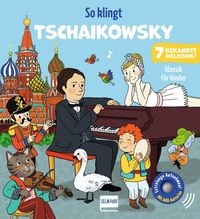Produktbild: So klingt Tschaikowsky - Klassik f&uuml;r Kinder