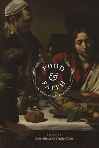 Produktbild: Albala, K: Food and Faith in Christian Culture