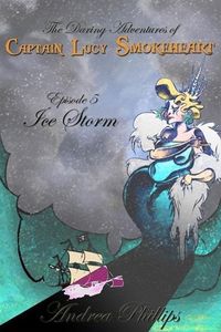Produktbild: Ice Storm (The Daring Adventures of Captain Lucy Smokeheart)