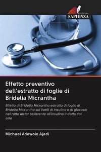 Produktbild: Effetto preventivo dell'estratto di foglie di Bridelia Micrantha