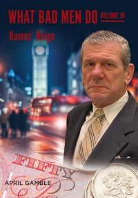 Produktbild: What Bad Men Do, Volume III -Ramos' Reign