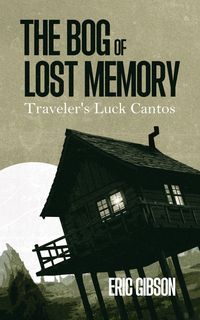 Produktbild: The Bog of Lost Memory (Traveler's Luck Cantos)