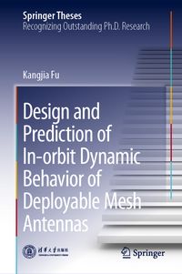 Produktbild: Design and Prediction of In-ORBIT Dynamic Behavior of Deployable Mesh Antennas