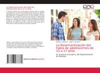 Produktbild: La Resemantizaci&oacute;n del habla de adolescentes de 13 a 17 a&ntilde;os