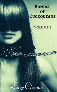 Produktbild: Bundle of Cuckqueans: Volume 1 (Cuckquean Humiliation Bundles, #1)